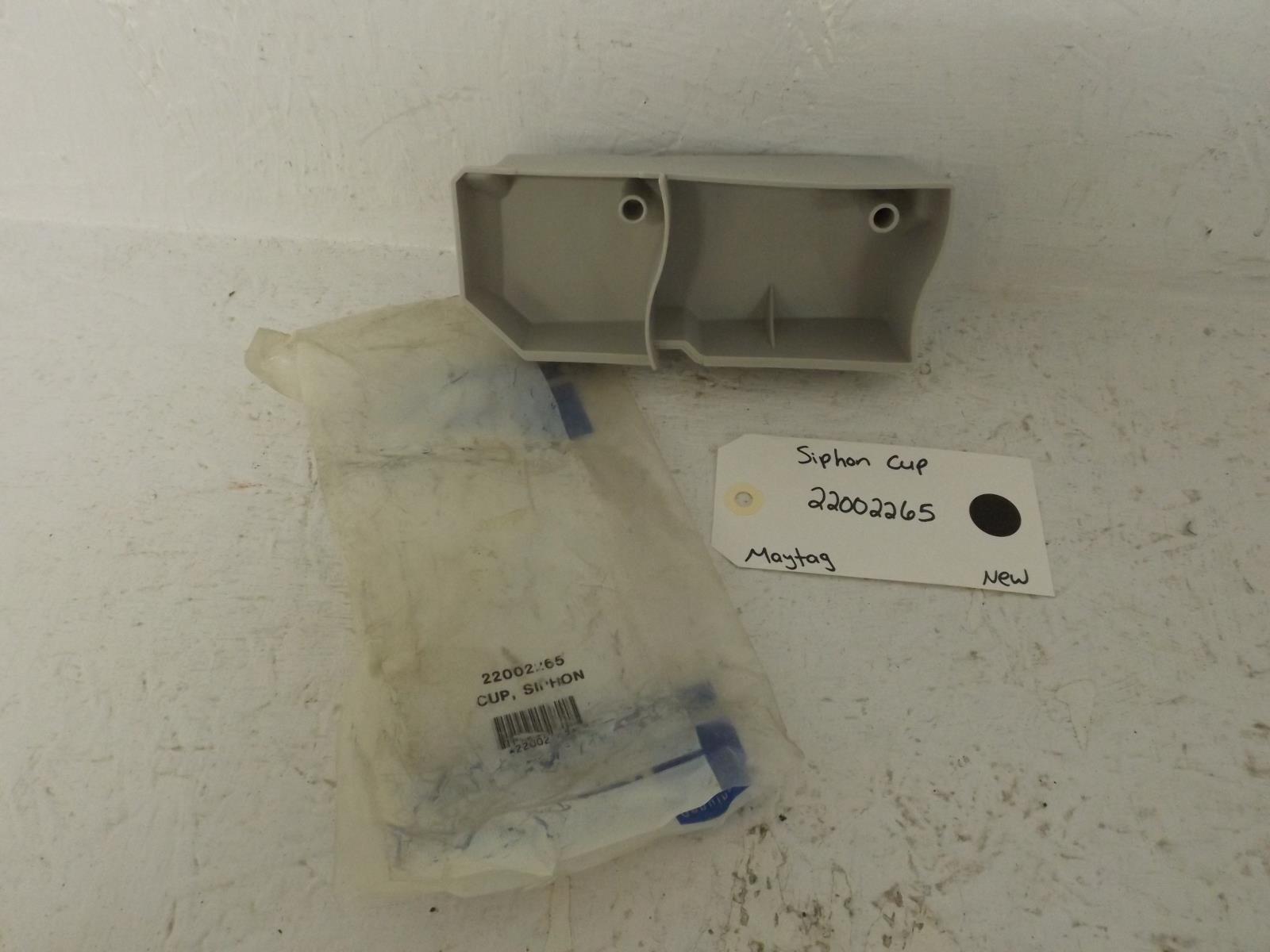 Maytag Washer 22002265 Siphon Cup New Maytag Washer 22002265 Siphon Cup New